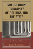 Understanding Principles of Politics and the State 0761854657 Book Cover