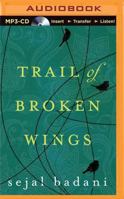 Trail of Broken Wings 1477822089 Book Cover