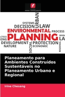 Planeamento para Ambientes Construídos Sustentáveis no Planeamento Urbano e Regional 6203520918 Book Cover