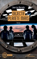 Objectif planète Mars (Miroirs Du Réel) (French Edition) 2336504421 Book Cover