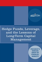 Hedge Funds, Leverage, and the Lessons of Long-Term Capital Management 1646790243 Book Cover
