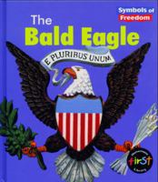 The Bald Eagle (Symbols of Freedom) 1588104028 Book Cover