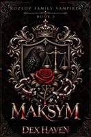 Maksym: Kozlov Family Vampires Book 3 B0HLWS961Q Book Cover
