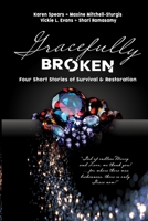 Gracefully Broken B08MSNHT4Q Book Cover