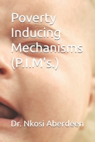 Poverty Inducing Mechanisms (P.I.M's.) 9769600202 Book Cover