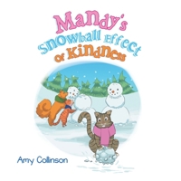 Mandy’s Snowball Effect of Kindness 1664107932 Book Cover