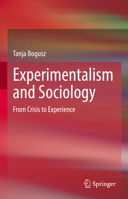 Experimentalism and Sociology: From Crisis to Experience 3030924777 Book Cover