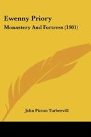 Ewenny Priory: Monastery and Fortress 1164639870 Book Cover