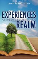 Experiences of the Divine Supernatural Realm 1622302095 Book Cover