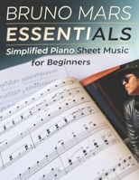 Bruno Mars Essentials: Simplified Piano Sheet Music for Beginners B0DTPHD7P1 Book Cover