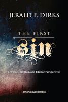 The First Sin: Jewish, Christian, and Islamic Perspectives 1590080785 Book Cover