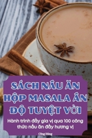 Sách N&#7844;u &#258;n H&#7896;p Masala &#7844;n &#272;&#7896; Tuy&#7878;t V&#7900;i 183611298X Book Cover