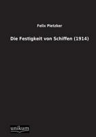 Die Festigkeit Von Schiffen (1914) 3845710039 Book Cover
