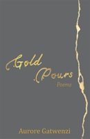 Gold Pours 198898937X Book Cover