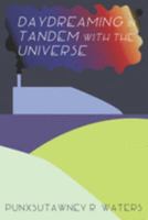 Daydreaming in Tandem with the Universe 1691895636 Book Cover