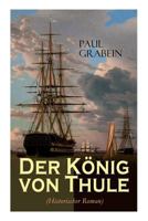 Der K�nig Von Thule (Historischer Roman) 8027312167 Book Cover