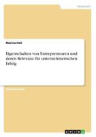 Eigenschaften von Entrepreneuren und deren Relevanz f�r unternehmerischen Erfolg 3668479496 Book Cover