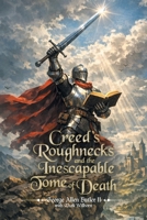 Creed's Roughnecks and the Inescapable Tome of Death B0H942RYM7 Book Cover