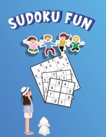 Sudoku Fun: Kids' Puzzle Book With 100+ Sudokus From Beginner To Advanced B084DGX59N Book Cover
