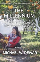 THE MILLENNIUM: A Thousand Years of Peace and Prosperity (RELATED EVENTS TO THE SECOND COMING OF THE CHRIST) B0C5YQ6MF5 Book Cover