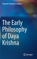 The Early Philosophy of Daya Krishna 9811623031 Book Cover