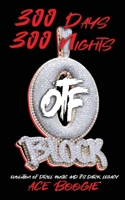 300 Days 300 Nights: Evolution of Drill Music And It's Dark Legacy 1736615874 Book Cover