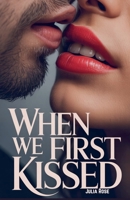 When We First Kissed B0F9HV4NLF Book Cover