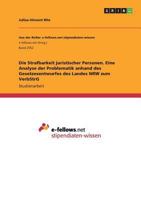 Die Strafbarkeit Juristischer Personen. Eine Analyse Der Problematik Anhand Des Gesetzesentwurfes Des Landes Nrw Zum Verbstrg (German Edition) 3668520712 Book Cover