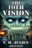 The 10th Vision (Darkness Trilogy) B0FH5C4NGT Book Cover