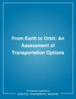 From Earth to Orbit: An Assessment of Transportation Options 0309047269 Book Cover