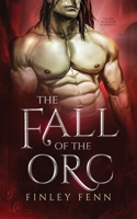 The Fall of the Orc: An MM Monster Romance (Orc Forged) 1998009084 Book Cover