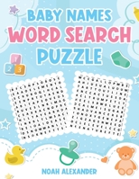 Baby Names Word Search Puzzle: Find your babies name while playing a game 1915372690 Book Cover