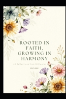 Rooted in Faith, Growing in Harmony: 40 Reflections from Stillwater Gardens B0H5R1QVZR Book Cover