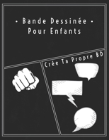 Bande Dessinée Pour Enfants: Variété de Planche BD | Cree Ta BD  | Sans des Bulles de Discussion | Faire de la BD  |   100 Pages   | Noir (French Edition) B086FWQDD8 Book Cover