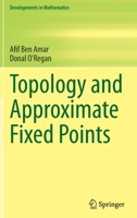 Topology and Approximate Fixed Points 3030922030 Book Cover