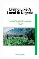 Living Like A Local In Nigeria: Insider Tips for Immersive Travel B0C6BM7FC8 Book Cover