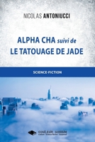 Alpha Cha et Le tatouage de Jade (French Edition) 2376920175 Book Cover
