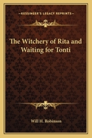 The Witchery of Rita and Waiting for Tonti 1497940877 Book Cover