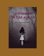 Lo Sinisestro de Las Aguas B09WQB2NHG Book Cover