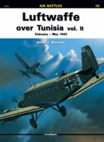 Luftwaffe Over Tunisia: Volume 2: February- May 1943 836122033X Book Cover