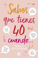 Sabes que tienes 40 cuando... (Spanish Edition) 6070764803 Book Cover