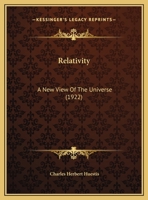 Relativity: A New View Of The Universe (1922) 1161698566 Book Cover