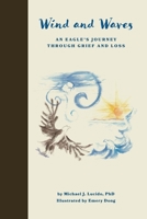 Wind and Waves : An Eagle's Story of Grief and Loss 1965278507 Book Cover
