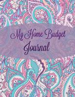 My Home Budget Journal 1530817390 Book Cover