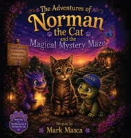 The Adventures Of Norman The Cat And The Magical Mystery Maze B0HBFGCZ79 Book Cover