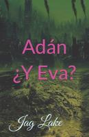 Ad�n �Y Eva? 1073385485 Book Cover