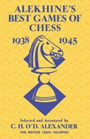 Alekhine's Best Games of Chess 1938-1945 4871878279 Book Cover