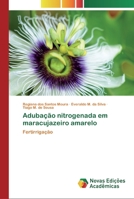 Adubação nitrogenada em maracujazeiro amarelo: Fertirrigação 3330763795 Book Cover
