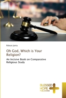 Oh God, Which is Your Religion? 6202477199 Book Cover