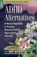 ADHD Alternatives: A Natural Approach to Treating Attention Deficit Hyperactivity Disorder 1580172482 Book Cover
